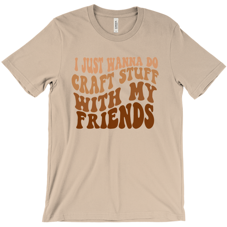 I JUST WANNA - 2023  REAL CRAFT GIRL MERCH BROWN