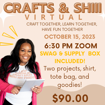 SWAG & SUPPLY BOX - Crafts & Shiii Virtual October 15th