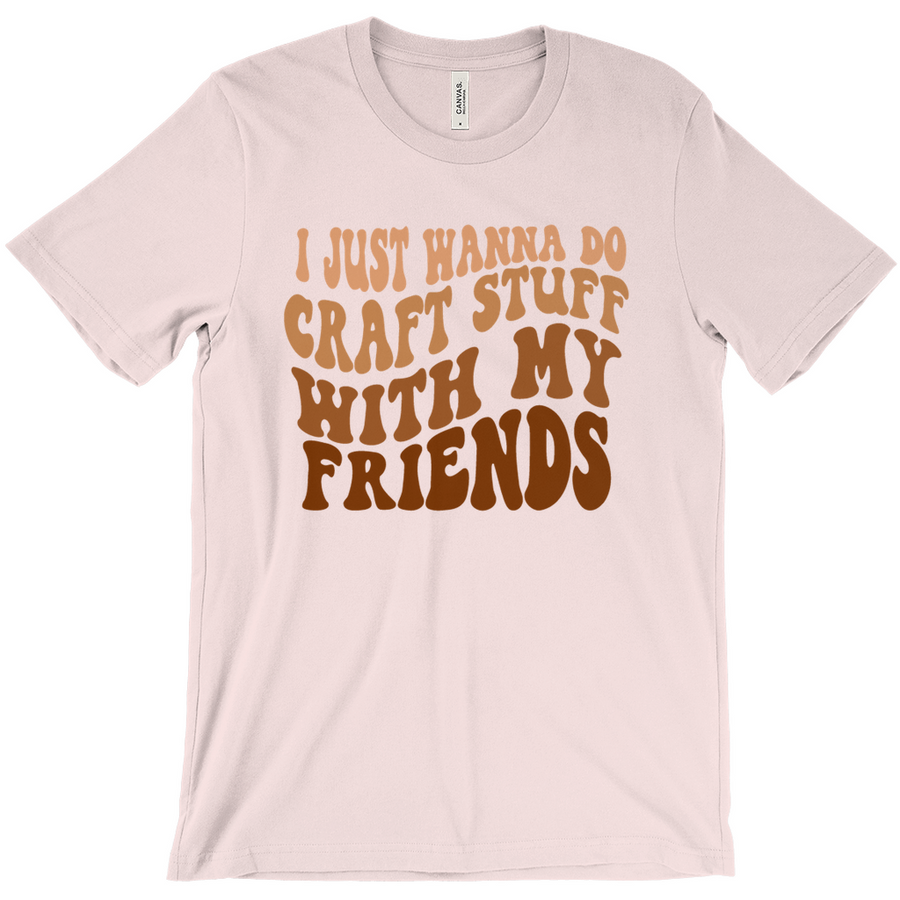 I JUST WANNA - 2023  REAL CRAFT GIRL MERCH BROWN